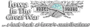 A look back at Iowa's contributions to the Great War, 1914-1919.