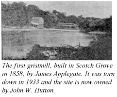 Scotch Grove Gristmill, James Applegate