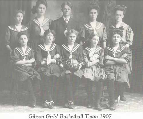 Gibson Girls;' Basketball Team 1907