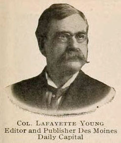 Col. Lafayette Young, Editor and Publisher Des Moines, Daily Capital, Iowa