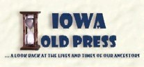 Iowa Old Press - An IAGenWeb Special Project